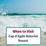 Waves on the beach at Cap d’Agde Naturist Resort with text 'When to Visit'