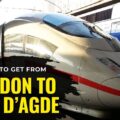 High-speed train at station – how to get from London to Cap d’Agde by train